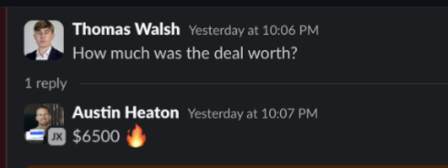 Slack thread: How much was the deal worth? $6500